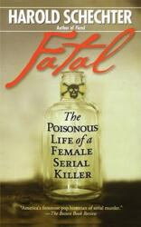 Harold Schechter - Fatal - Harold Schechter (ISBN: 9781439182642)