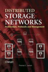 Distributed Storage Networks - Architecture, Protocols and Management - Thomas C. Jepsen (ISBN: 9780470850206)