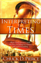 Interpreting the Times - Chuck D. Pierce (ISBN: 9781599791982)