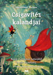 Csigavitéz kalandjai (ISBN: 9786151132708)