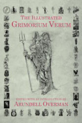 Illustrated Grimorium Verum - Overman Arundell Overman (2022)
