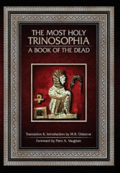 The Most Holy Trinosophia - M. R. Osborne, Piers A. Vaughan (2023)