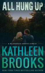 All Hung Up: Bluegrass Single #1 - Kathleen Brooks (2014)
