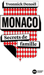 Monaco, secrets de famille - Yvonnick Denoël (2025)