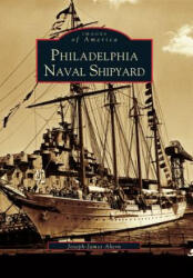 Philadelphia Naval Shipyard - Joseph-James Ahern (1997)