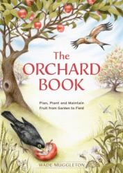 The Orchard Book (ISBN: 9781856232951)