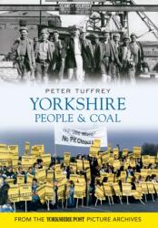 Yorkshire People & Coal (ISBN: 9781445605166)