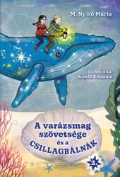 A varázsmag szövetsége és a csillagbálnák (ISBN: 9786150268064)