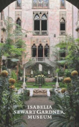 Isabella Stewart Gardner Museum - Christina M. Nielsen, Casey Riley, Nathaniel Silver (ISBN: 9780300226478)