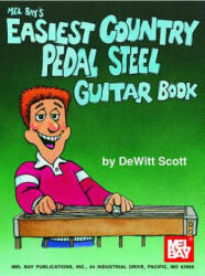 Easiest Country Pedal Steel Guitar Book - Dewitt Scott (ISBN: 9780786600861)