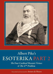 Albert Pike's Esoterika - Arturo de Hoyos (ISBN: 9781637236833)