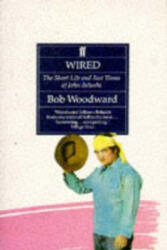 Wired: the Short Life & Fast Times of Jo - Bob Woodward (ISBN: 9780571141647)