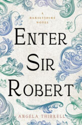 Enter Sir Robert - Angela Thirkell (ISBN: 9781504092821)