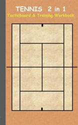 Tennis 2 in 1 Tacticboard and Training Workbook - Theo Von Taane (ISBN: 9783734749919)