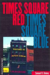 Times Square Red, Times Square Blue - Samuel R. Delany (ISBN: 9780814719206)