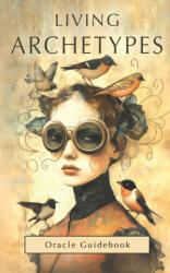Living Archetypes Oracle Guidebook - Tuxedo Graphics (2025)