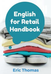 English for Retail: A Textbook for ESL Learners in the Retail Apparel Industry - Eric Thomas (2015)