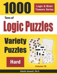 Tons of Logic Puzzles: 1000 Hard Variety Puzzles - Khalid Alzamili (2020)