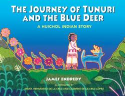 The Journey of Tunuri and the Blue Dear (ISBN: 9781591430162)