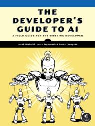 The Developer's Guide to AI - Jerry M Reghunadh, Danny Thompson (ISBN: 9781718504769)