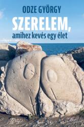 Szerelem, amihez kevés egy élet (ISBN: 9786156915849)