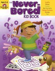 The Never-Bored Kid Book, Ages 5-6 - Jo Ellen Moore, Joy Evans, Cindy Davis (ISBN: 9781596731547)