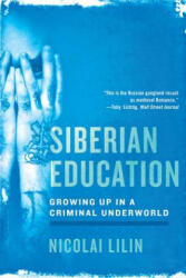 Siberian Education - Jonathan Hunt, Nicolai Lilin (ISBN: 9780393342383)