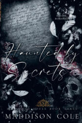 Haunted by Secrets - Maddison Cole (ISBN: 9781916521513)