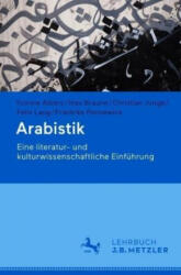 Arabistik - Ines Braune, Christian Junge, Felix Lang, Friederike Pannewick (ISBN: 9783476056801)