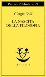 La nascita della filosofia - Giorgio Colli (ISBN: 9788845901812)
