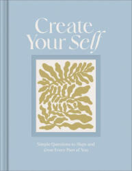 Create Your Self (ISBN: 9781970147919)
