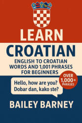 Learn Croatian - Bailey Barney, Bailey Barney (2025)