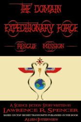 Domain Expeditionary Force Rescue Mission - Lawrence R. Spencer (2019)