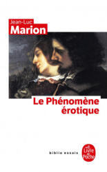 Le Phénomène érotique - Jean-Luc Marion (2004)