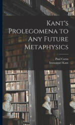 Kant's Prolegomena to Any Future Metaphysics - Paul Carus (2022)