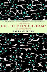 Do the Blind Dream? - Barry Gifford (2005)