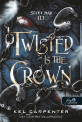 Twisted is the Crown - Kegyetlen korona (ISBN: 9789636758202)