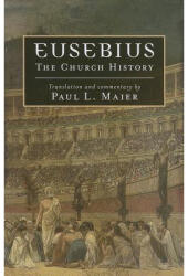 Eusebius - Eusebius, Paul L. Maier (ISBN: 9780825433078)
