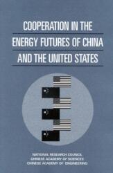 Cooperation in the Energy Futures of China and the United States (ISBN: 9780309068871)