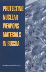 Protecting Nuclear Weapons Material in Russia (ISBN: 9780309065474)
