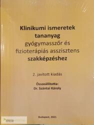 Dr. Szántai Károly: Klinikumi ismeretek tananyag (Gyógymasszőr szakképzés) 2021-es kiadás (ISBN: 9789631283044)