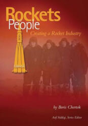 Rockets and People: Volume II: Creating a Rocket Industry - Boris Chertok, Asif Siddiqi (ISBN: 9781484842706)