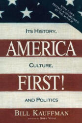 America First! - Bill Kauffman, Gore Vidal (ISBN: 9781633883093)
