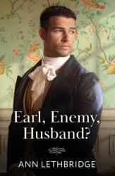 Earl, Enemy, Husband? (ISBN: 9780263418972)