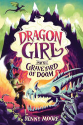 Dragon Girl and the Graveyard of Doom - MOORE JENNY (ISBN: 9781464254079)