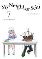 My Neighbor Seki Volume 7 - Takuma Morishige (2016)