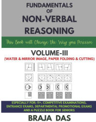FUNDAMENTALS OF NON-VERBAL REASONING, VOL-III - BRAJA DAS (2023)