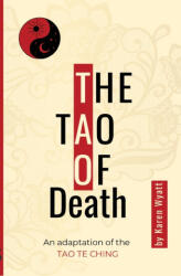 The Tao of Death - Karen Wyatt (2023)