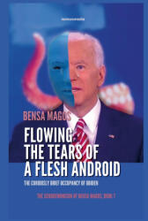 Flowing the Tears of A Flesh Android - Bensa Magos (2022)