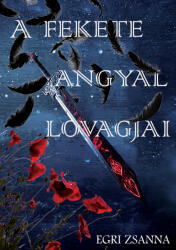 A fekete angyal lovagjai (ISBN: 9786156985156)